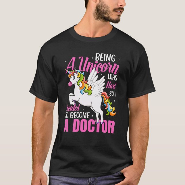 Camiseta Being A Unicorn Medical Doctor Med School Students (Frente)
