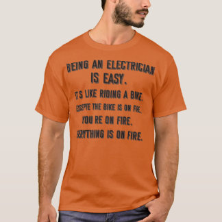 Camiseta Being an electrician is easy its like riding a bik