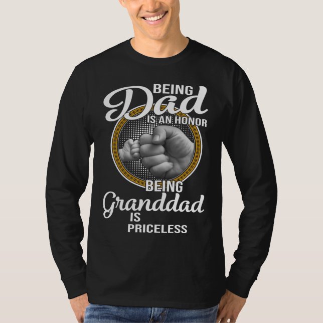 Camiseta Being Dad Is An Honor Being Granddad Is Priceless  (Frente)