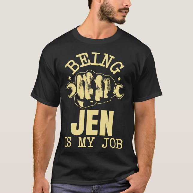 Camiseta Being Jen Is My Job (Frente)