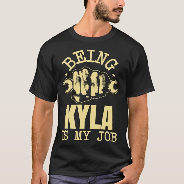 Camiseta Being Kyla Is My Job (Frente)
