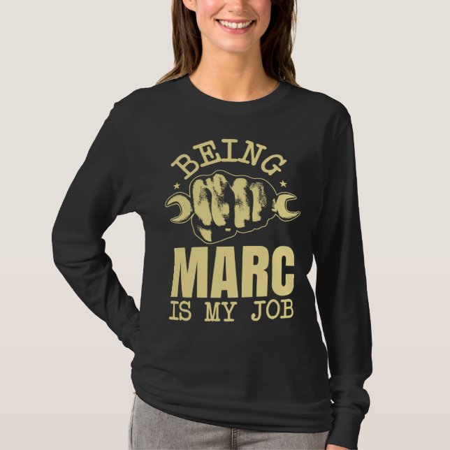 Camiseta Being Marc Is My Job (Frente)