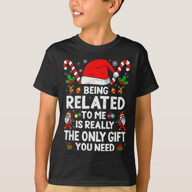 Camiseta Being Related To Me Funny Christmas Family Xmas Pa (Frente)