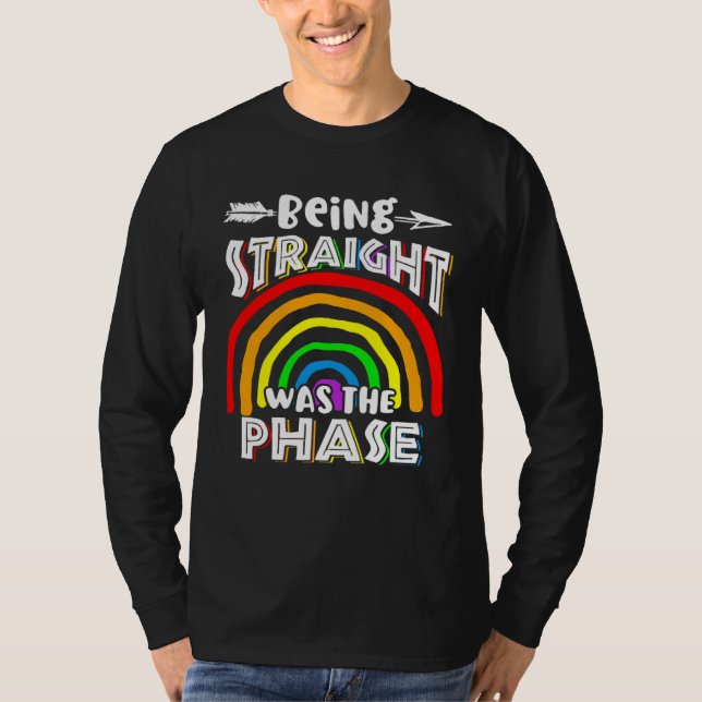 Camiseta Being Straight Was The Phase Rainbow (Frente)