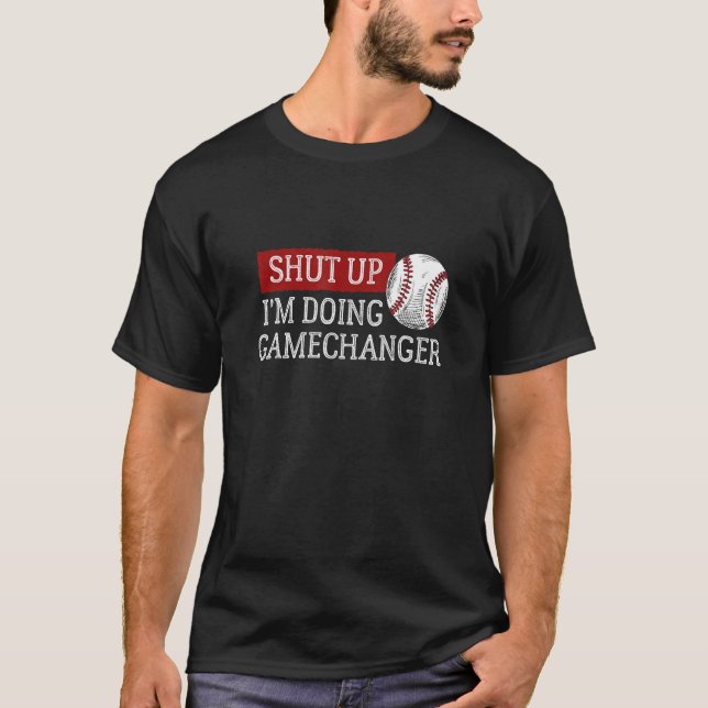 Camiseta Beisebol Cala-te Estou a fazer GameChanger (Frente)
