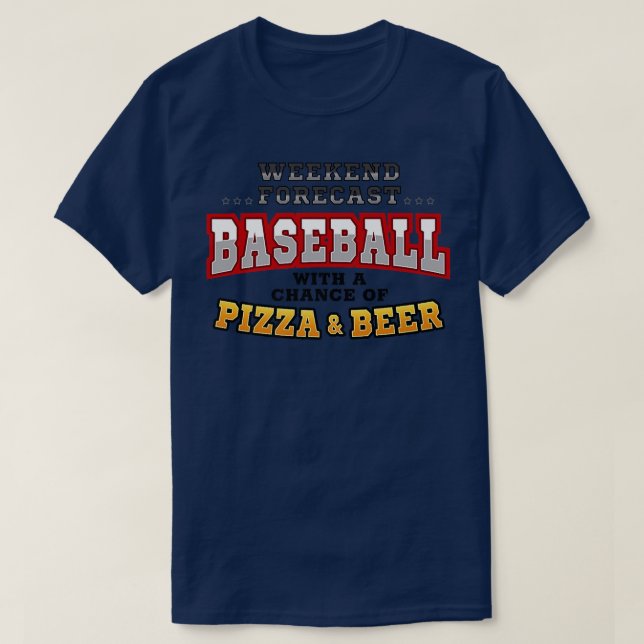Camiseta Beisebol Pizza e Cerveja Engraçado Previsão Semana (Frente do Design)