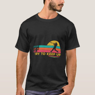 Camiseta Beisebol Que Eu Toco Como Uma Tentativa De Continu