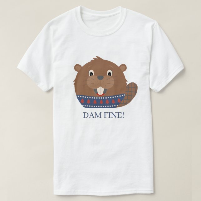 Camiseta Bela "DAM FINE!" T-shirt do castor (Frente do Design)