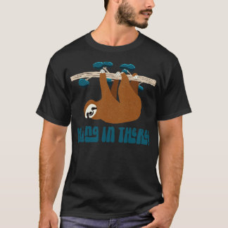 Camiseta Bela Sloth Animal Aguenta Lá