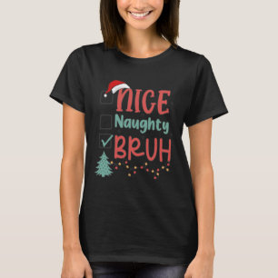 Camiseta Bela travessa Bruh Engraçado Natal Homens Mulheres