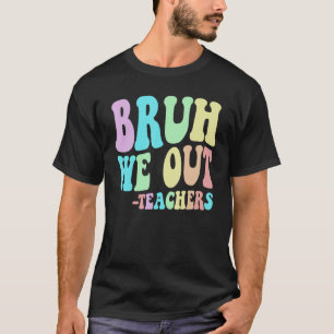 Camiseta Bela versão, NÓS, Professores, terminamos no últim