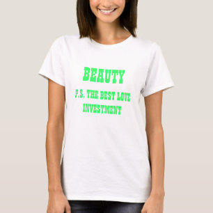 CAMISETA BELEZA - P.S. O MELHOR INVESTIMENTO DE AMOR