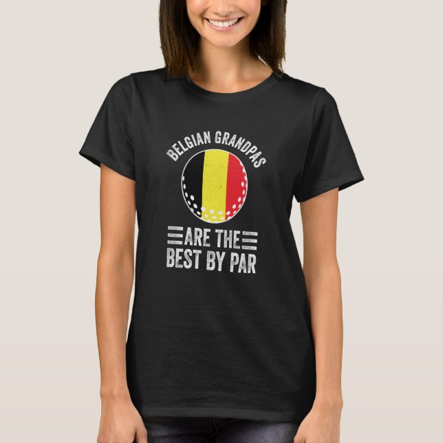Camiseta Belgian Grandpas Are The Best By Par Golf Grandad  (Frente)