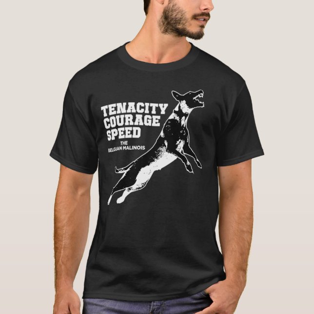 Camiseta Belgian Malinois Tenacity Courage Speed Classic T- (Frente)