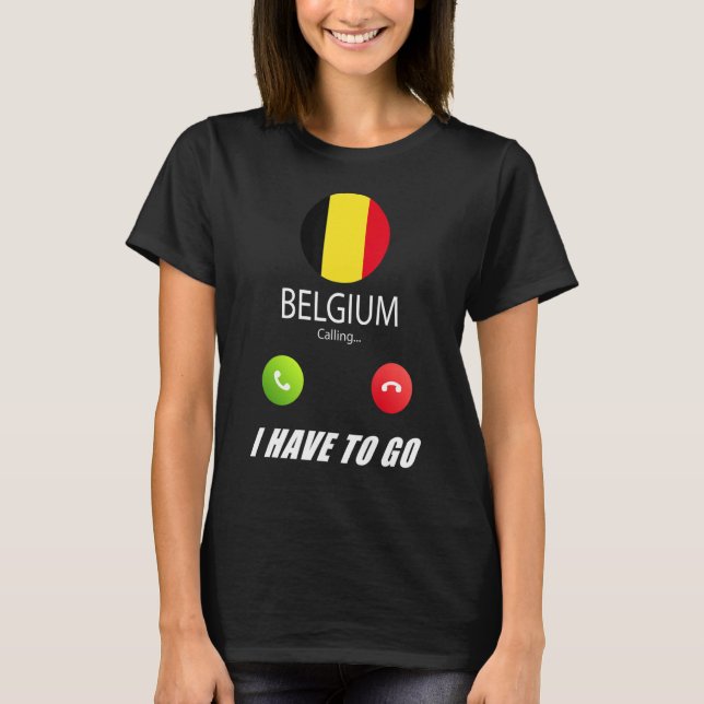 Camiseta Bélgica Flag Souvenir Bélgica está chamando Callin (Frente)