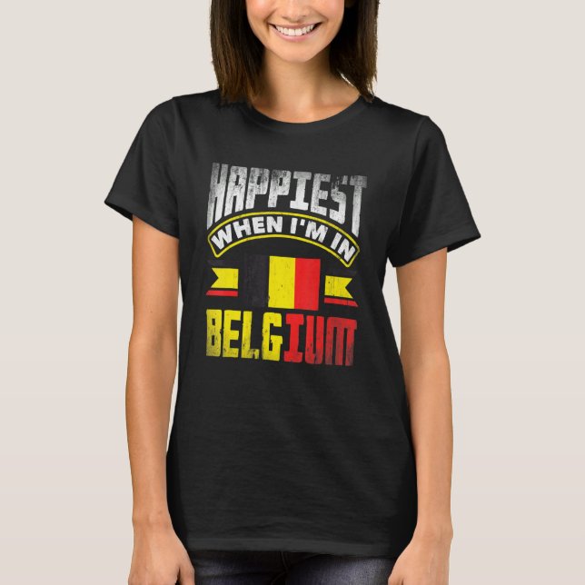 Camiseta Belgium Belgian Belgium Flag Happiest When Im In B (Frente)