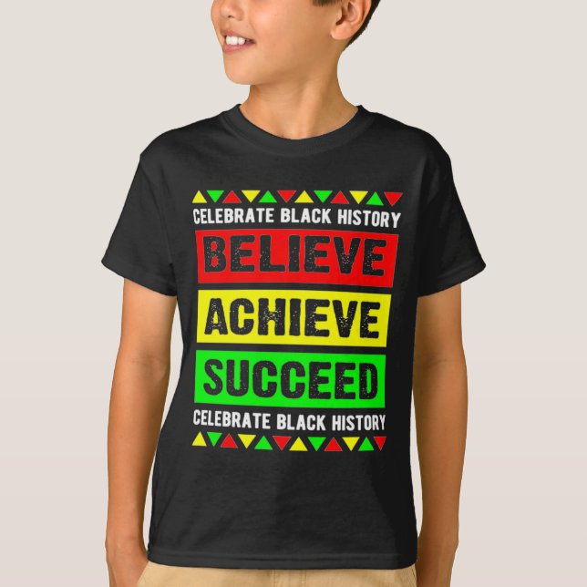 Camiseta Believe Achieve Succeed Black History Big Boy Fri  (Frente)