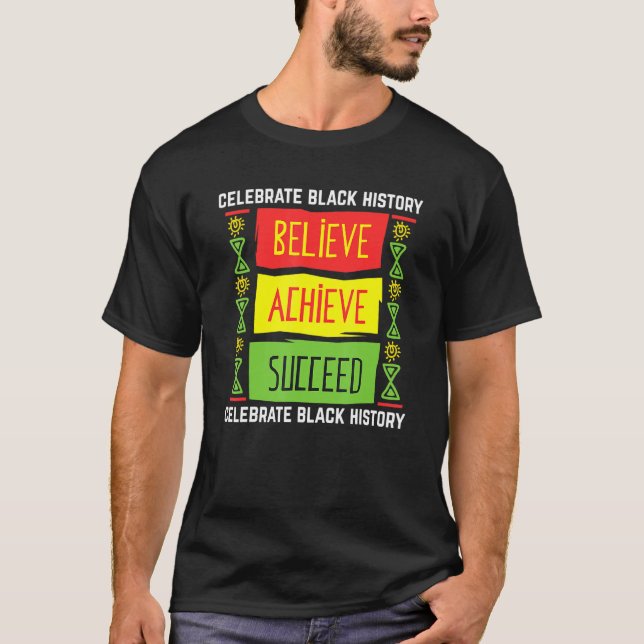 Camiseta Believe Achieve Succeed Black History Month Black  (Frente)