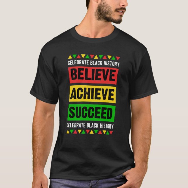 Camiseta Believe Achieve Succeed Black History Month Inspir (Frente)