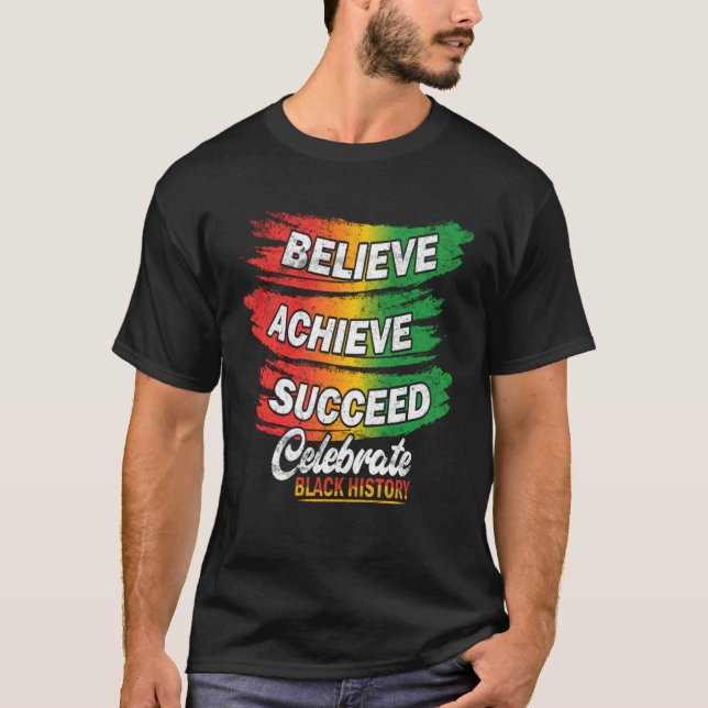 Camiseta Believe Achieve Succeed Black History Month Proud  (Frente)