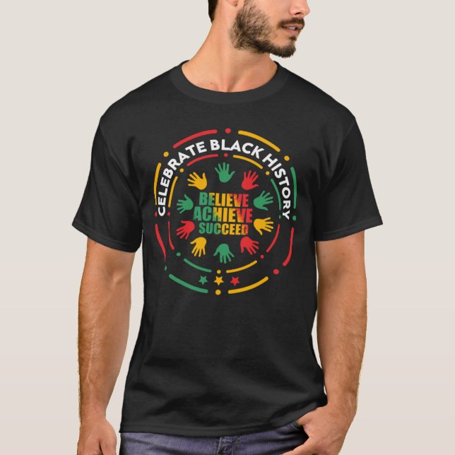 Camiseta Believe Achieve Succeed Black History Month Proud  (Frente)