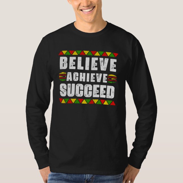 Camiseta Believe Achieve Succeed Black Pride Educated Black (Frente)
