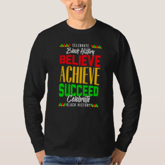 Camiseta Believe Achieve Succeed Proud African Black Histor