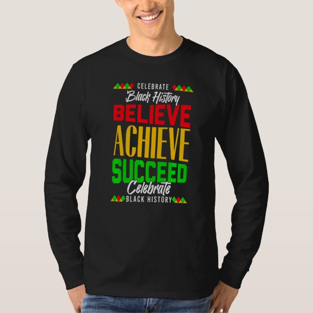 Camiseta Believe Achieve Succeed Proud African Black Histor (Frente)