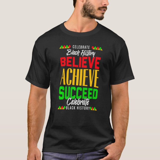 Camiseta Believe Achieve Succeed Proud African Black Histor (Frente)