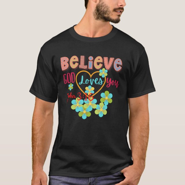 Camiseta BELIEVE GOD LOVES YOU Women Bible Verse Positive (Frente)