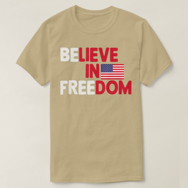 Camiseta believe in freedom american flag 1 (Frente do Design)