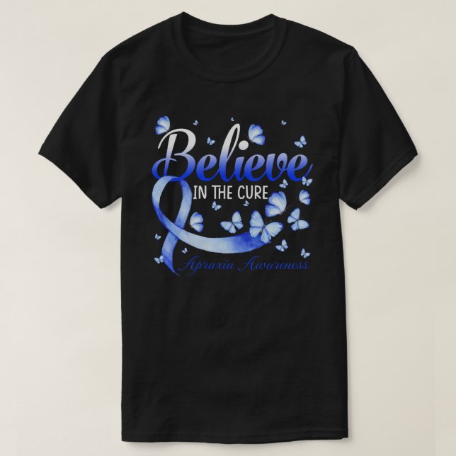 Camiseta Believe In The Cure Apraxia Awareness Butterfly (Frente do Design)