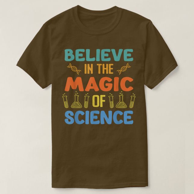 Camiseta Believe In The Magic Of Science - Physicist Physic (Frente do Design)
