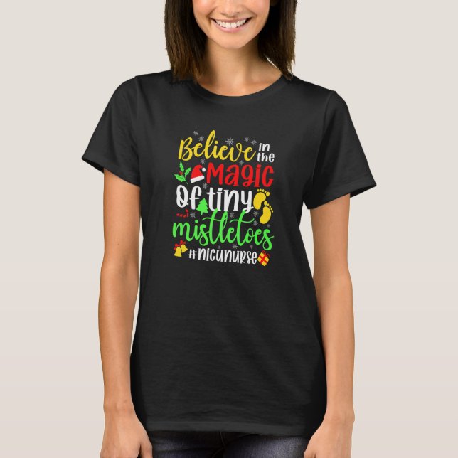Camiseta Believe In The Magic of Tiny Mistletoes Nicu Nurse (Frente)