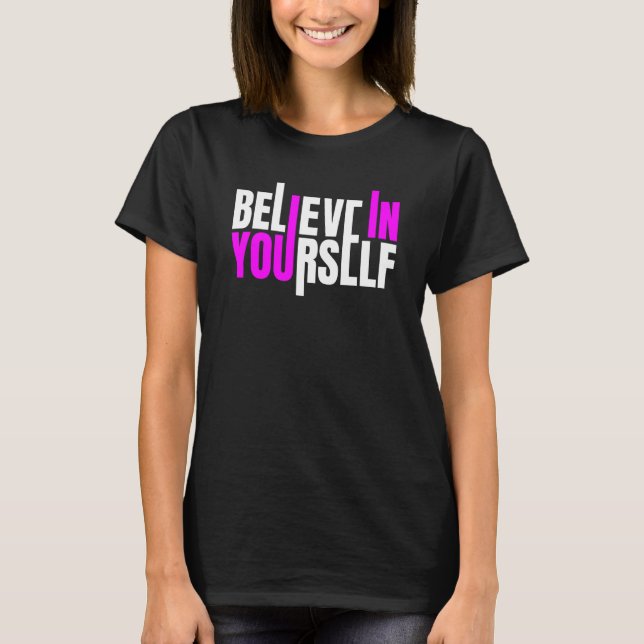 Camiseta Believe In Yourself Motivational Quote (Frente)