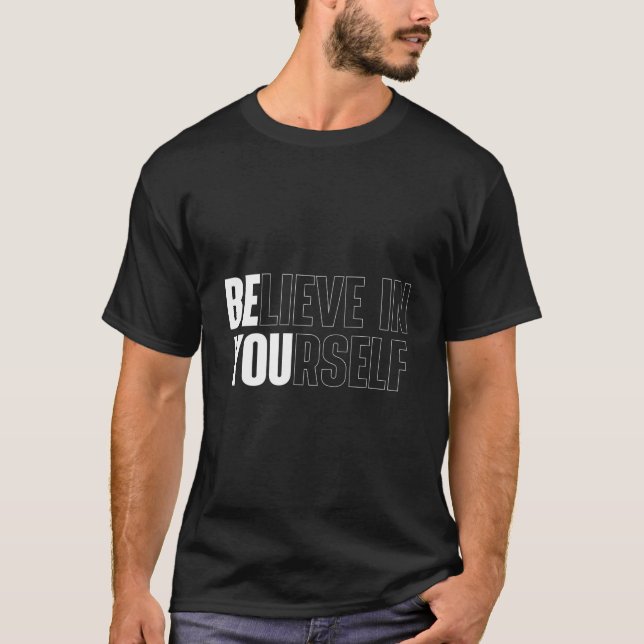 Camiseta Believe In Yourself Motivational Quote Inspiration (Frente)