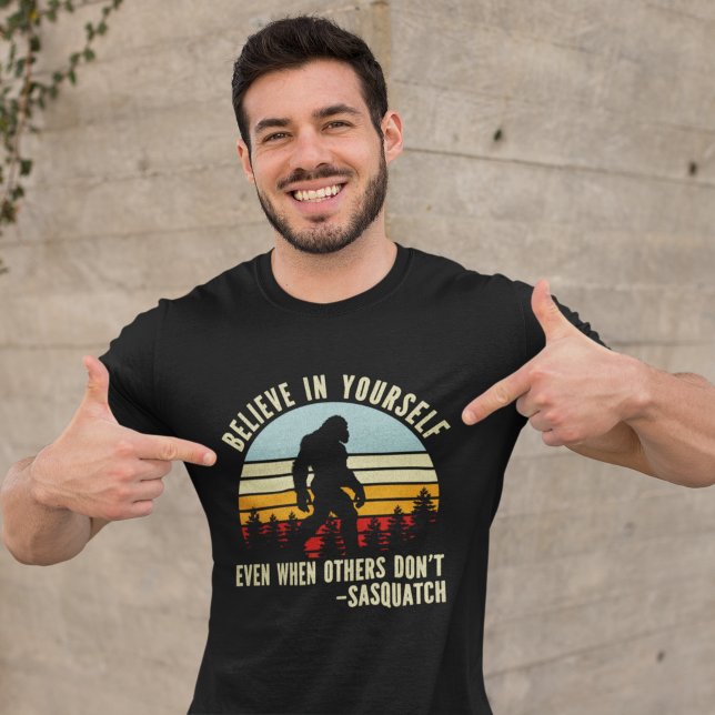 Camiseta Believe In Yourself Sasquatch Funny Motivational  (Criador carregado)