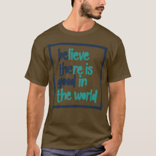 Camiseta BElieve Ore é BOM no mundo 1