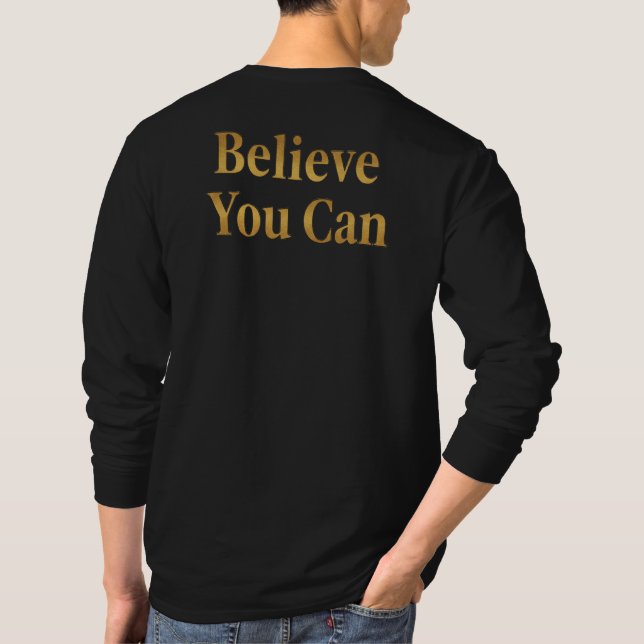 Camiseta Believe You Can – Gold Lettering Motivational Long (Verso)
