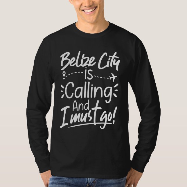 Camiseta Belize está chamando e eu tenho que ir para a Amér (Frente)