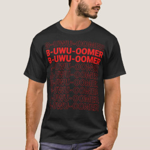 Camiseta Belo B-UWU-OOMER Engraçado Boomer Internet Gen Z G