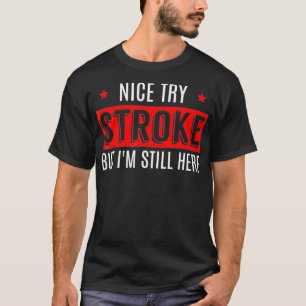 Camiseta Belo Tentar Enganar Sobrevivência Engraçado T Ho