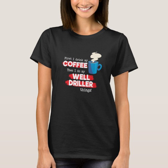 Camiseta Bem Driller e Valorizar Café Dizendo (Frente)