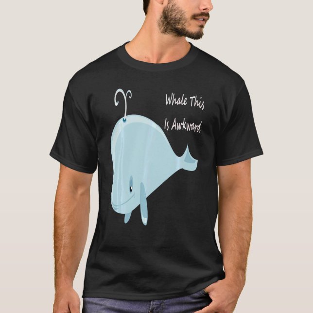 Camiseta Bem, Esta Baleia Engraçada É Engraçada Swea (Frente)