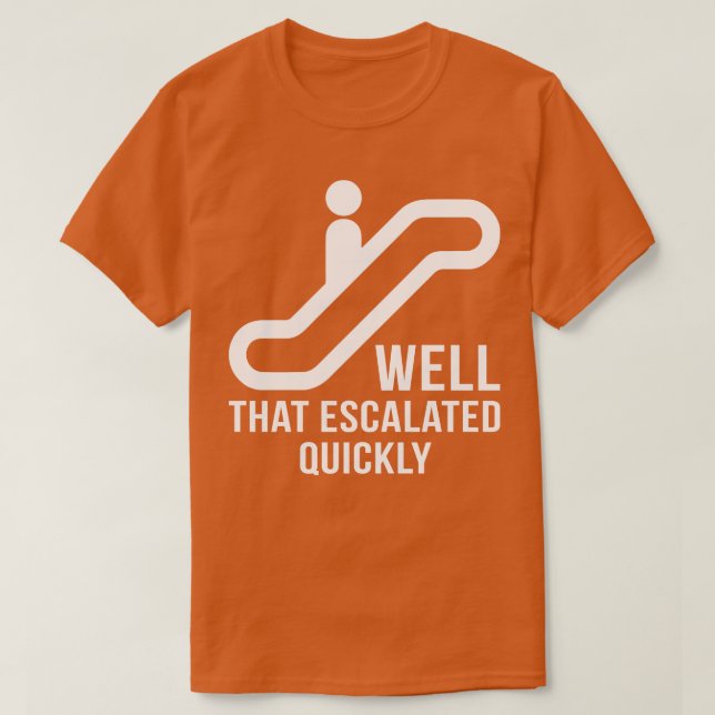 Camiseta Bem, Isso Aumentou Rapidamente Os Ditos Das Camise (Frente do Design)