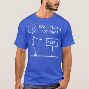 Camiseta Bem, Isso Não É Correto, Pau De Humor De Piada Fi