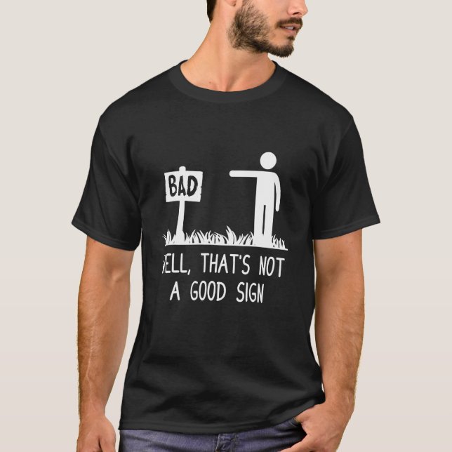 Camiseta Bem, isso não é um bom sinal de má sinalização (Frente)