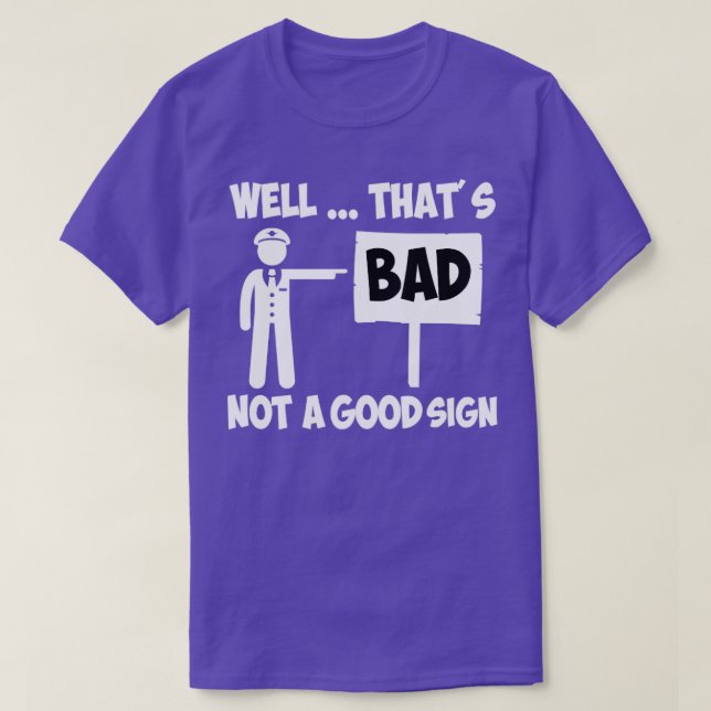Camiseta Bem, isso não é um bom sinal engraçado (Frente do Design)