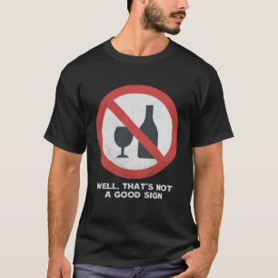 Camiseta Bem, isso não é um bom sinal Sarcástico sem Bebend
