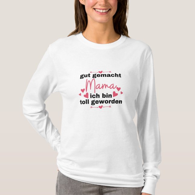 Camiseta Bem, Mãe, Eu Tornei-Me Excelente Mãe (Frente)